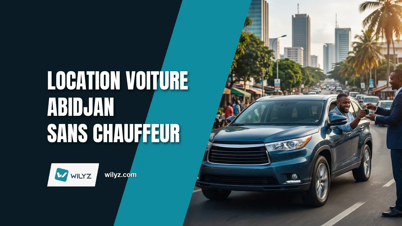 Location Voiture Abidjan Sans Chauffeur : Guide Autonomie 2026